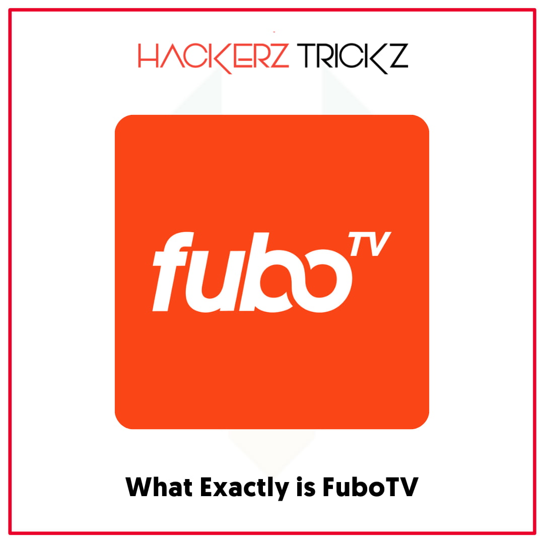 What Exactly is FuboTV