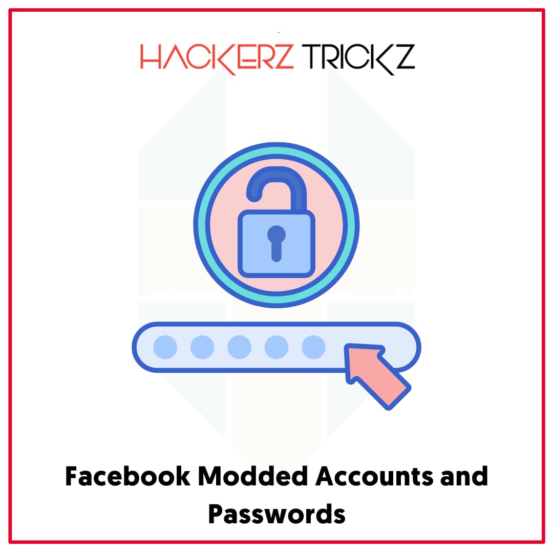 Facebook Modded Accounts and Passwords