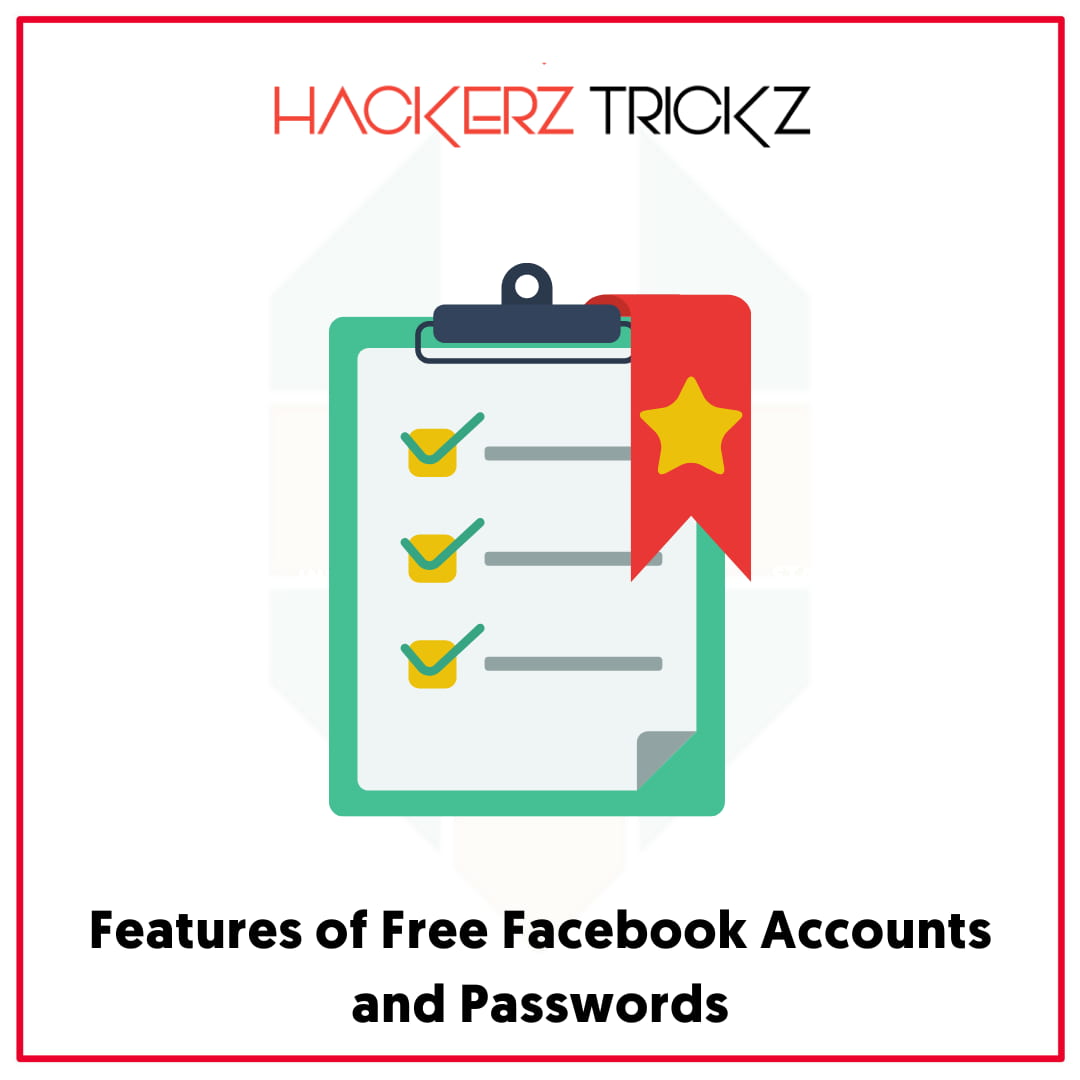 Features of Free Facebook Accounts and Passwords