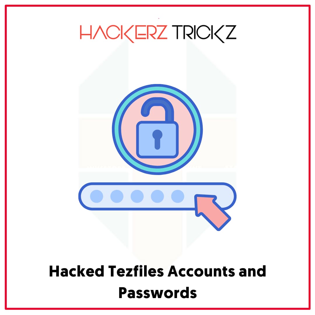 Hacked Tezfiles Accounts and Passwords
