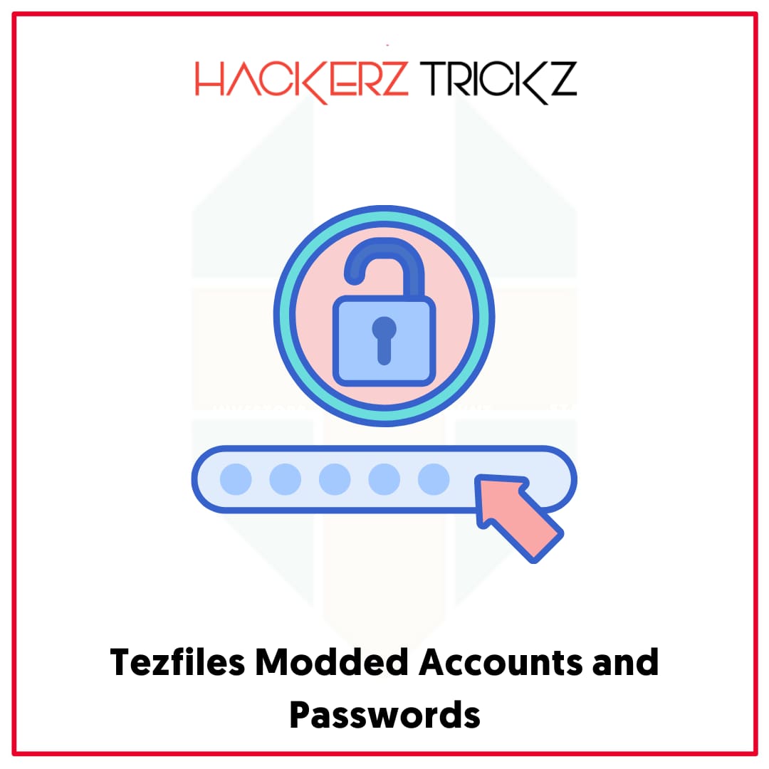 Tezfiles Modded Accounts and Passwords