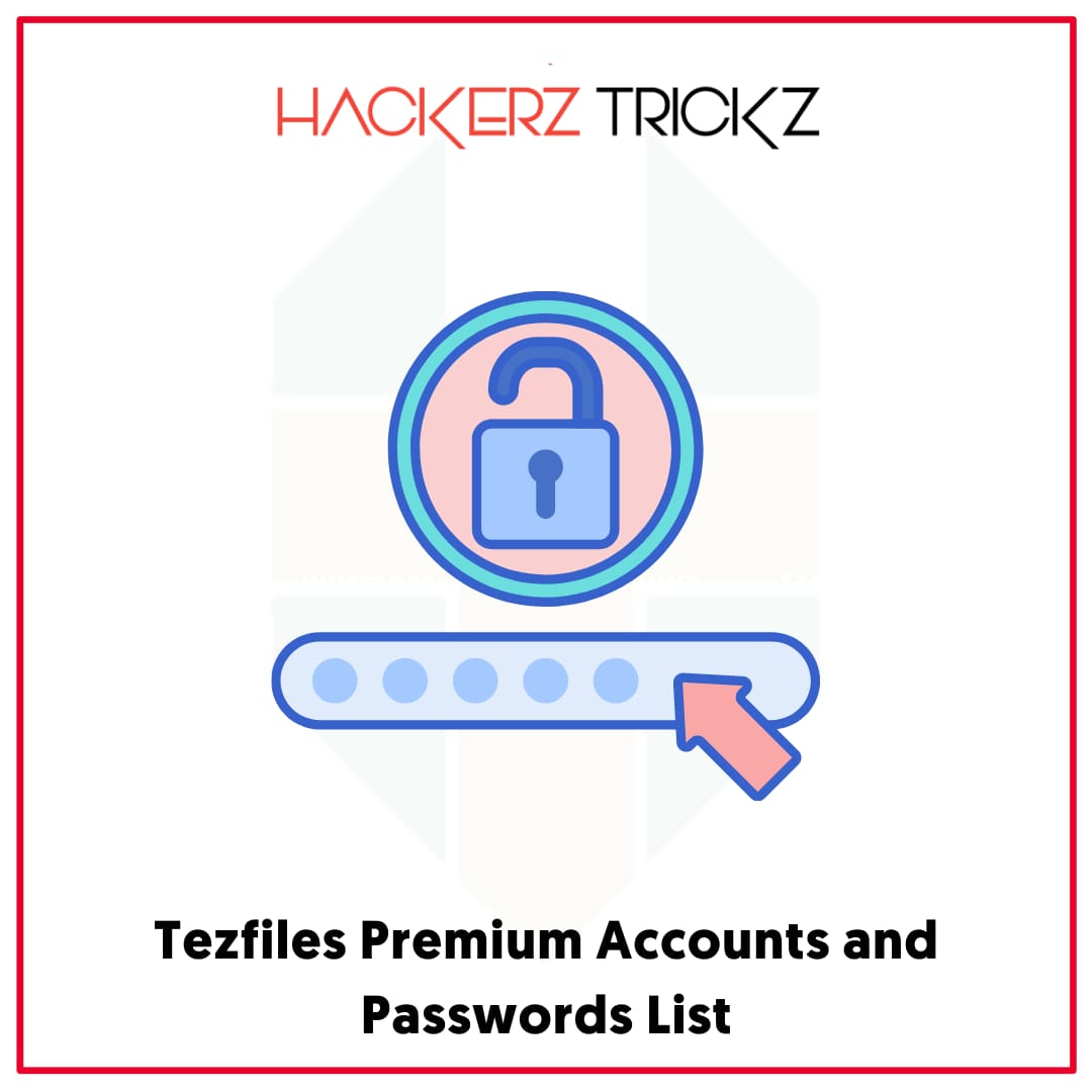 Tezfiles Premium Accounts and Passwords List
