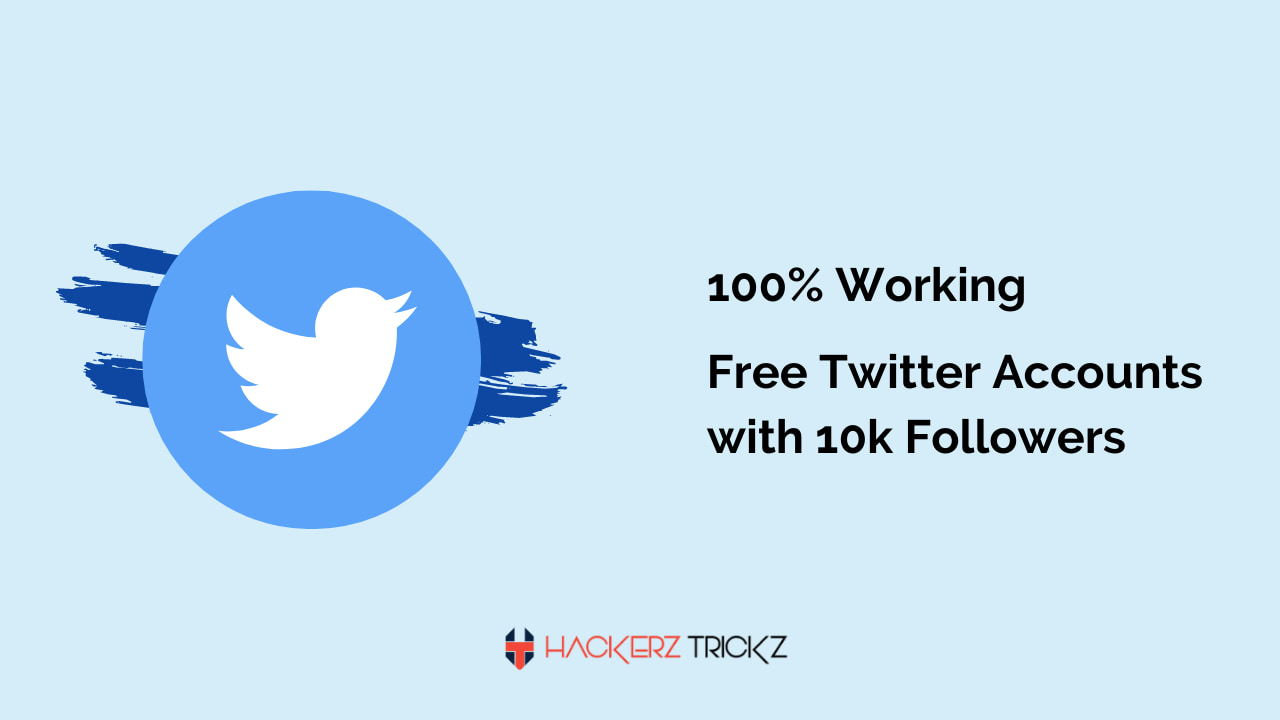 100% Working Free Twitter Accounts with 10k Followers