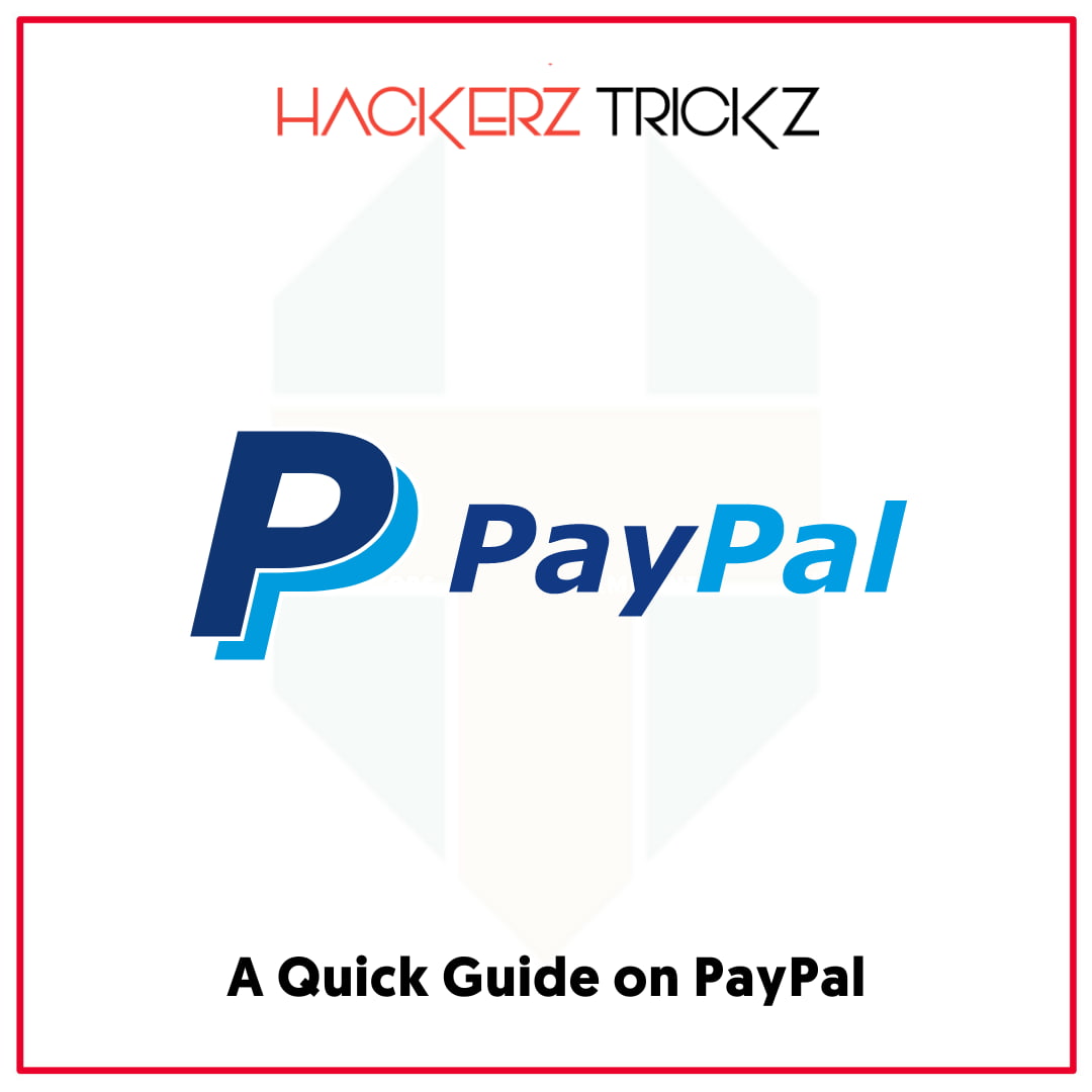 A Quick Guide on PayPal