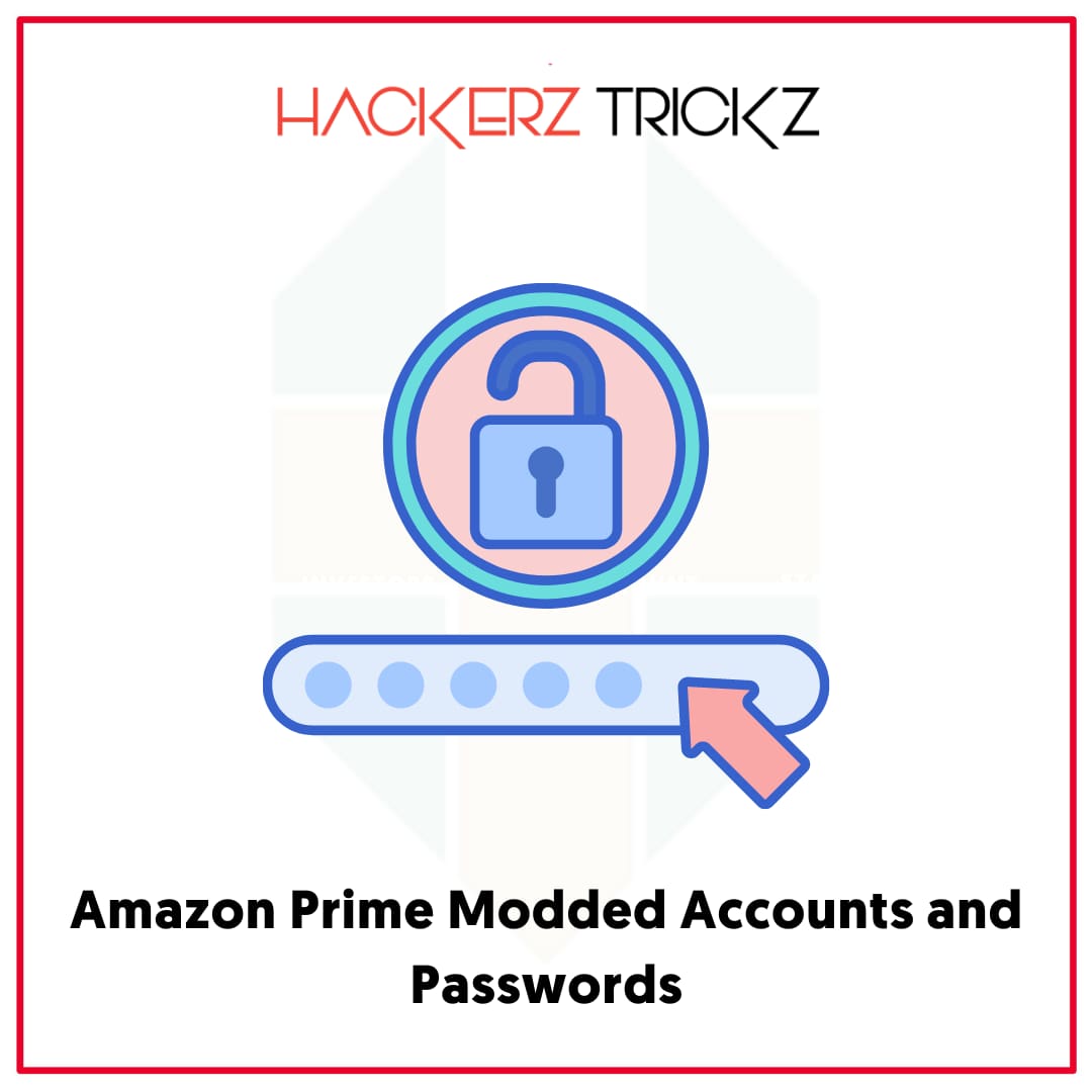 Amazon Prime Modded Accounts and Passwords