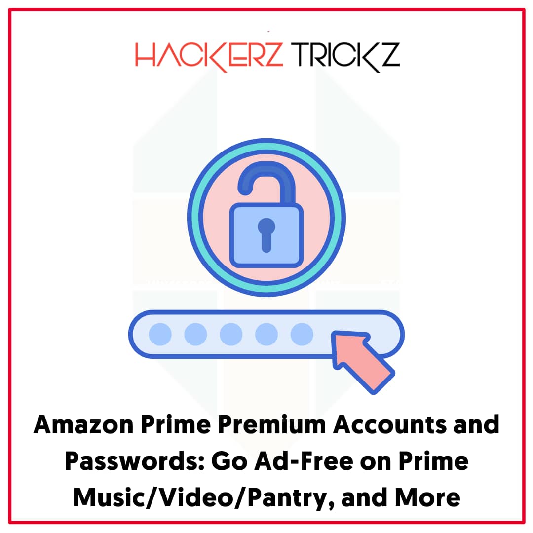 Amazon Prime Premium Accounts and Passwords Go Ad-Free on Prime MusicVideoPantry, and More