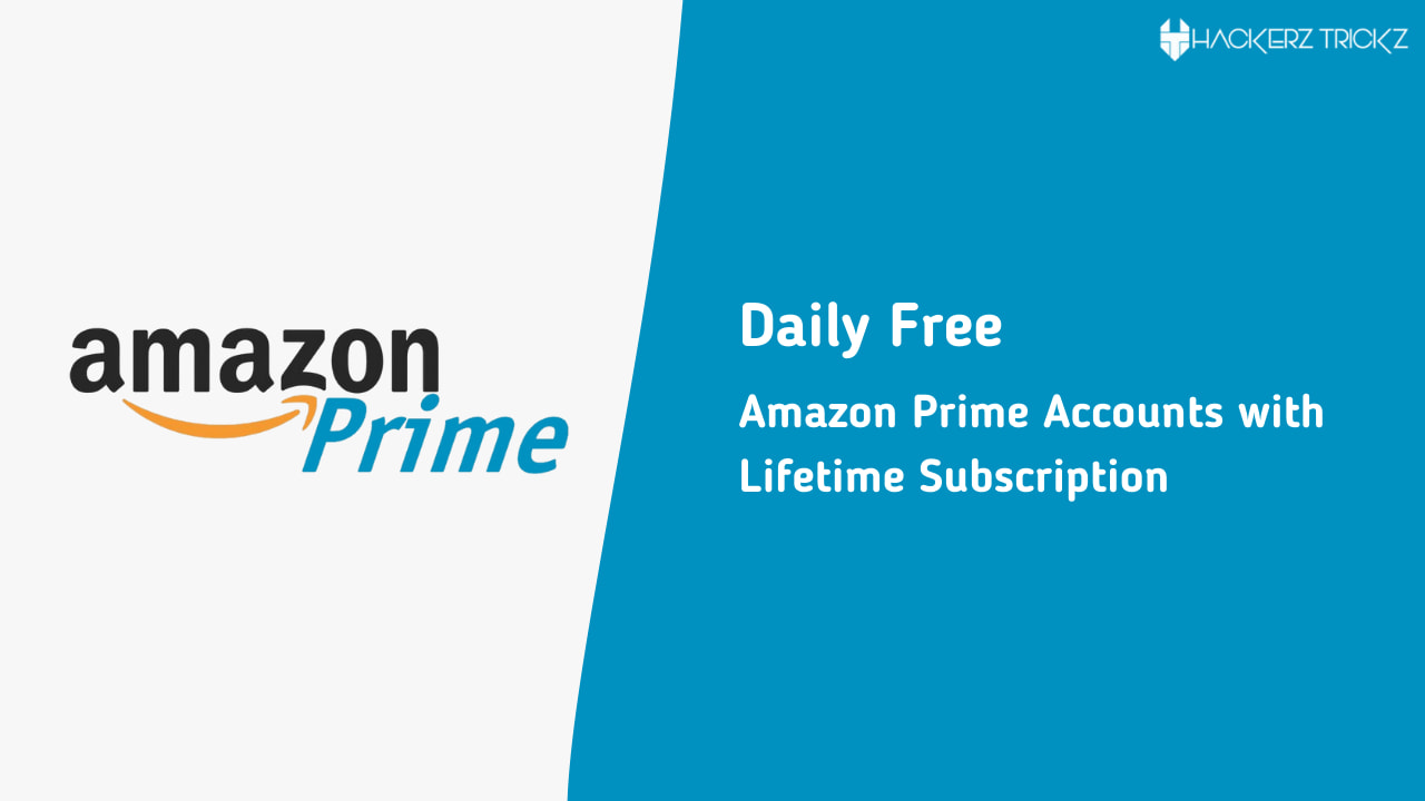Daily Free Amazon Prime Accounts with Lifetime Subscription