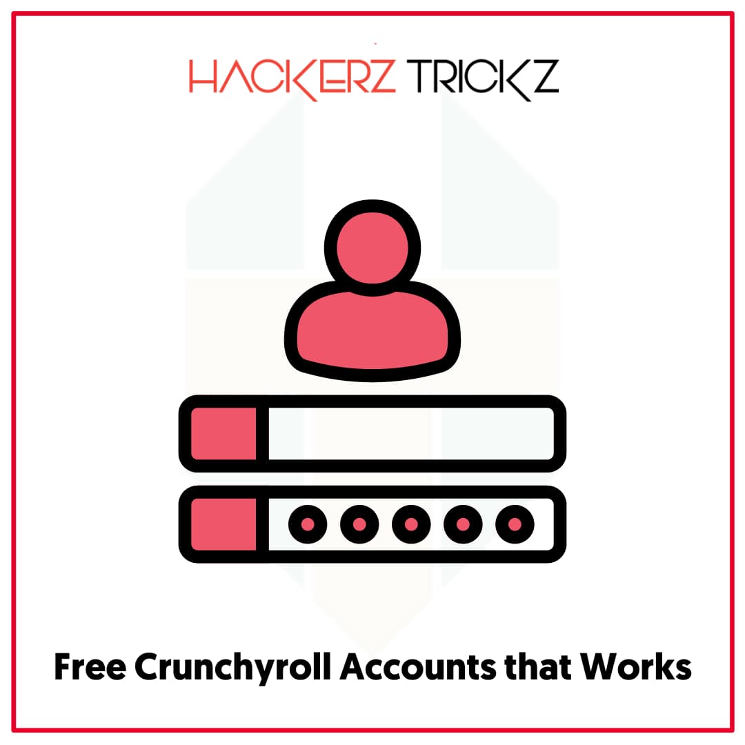 Free Crunchyroll Accounts that Works