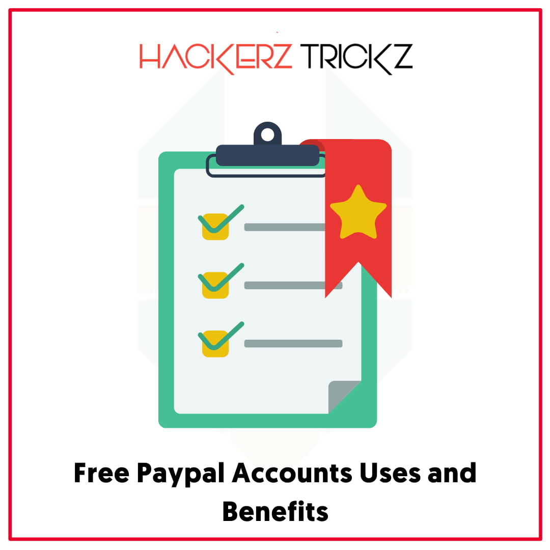 Free Paypal Accounts Uses and Benefits