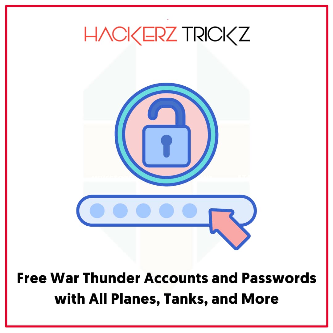 Free War Thunder Accounts and Passwords with All Planes, Tanks, and More