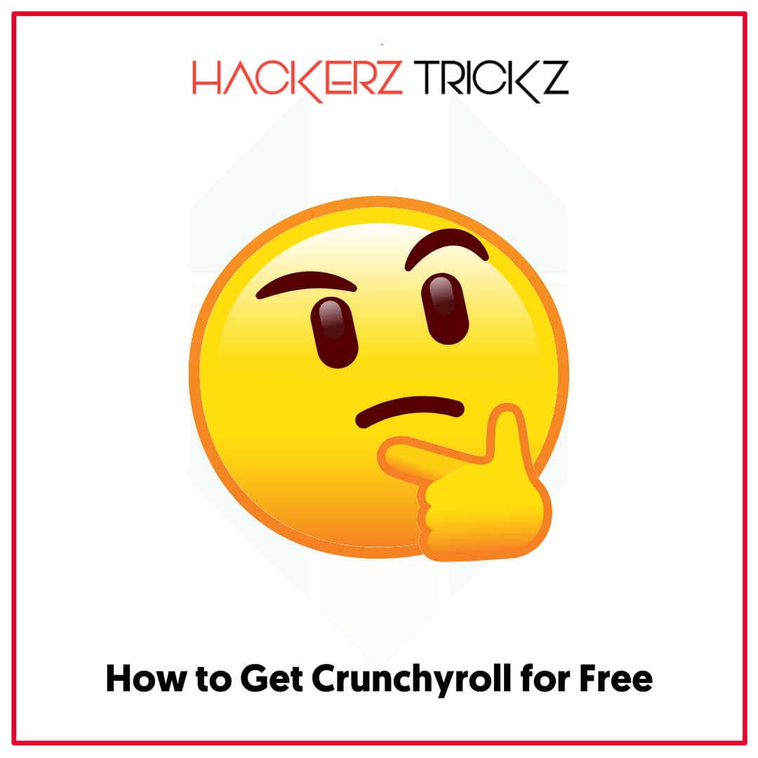 How to Get Crunchyroll for Free