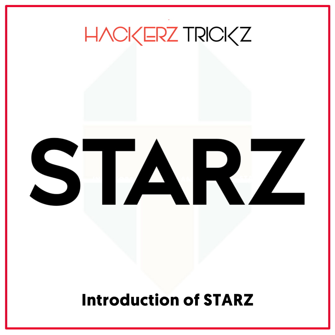Introduction of STARZ