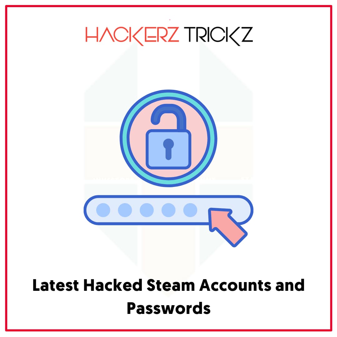Latest Hacked Steam Accounts and Passwords