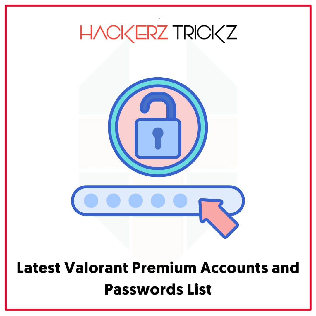 Latest Valorant Premium Accounts and Passwords List (1)