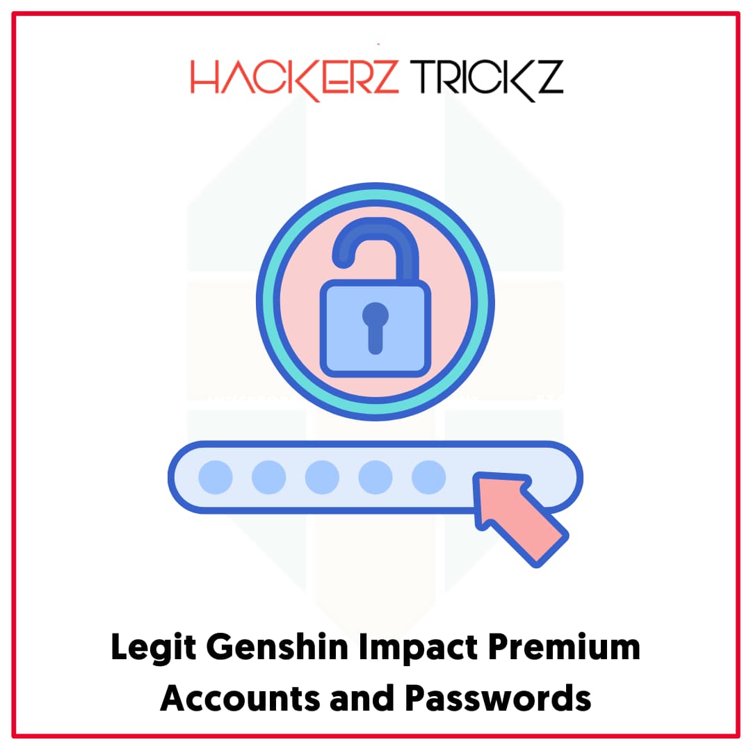 Legit Genshin Impact Premium Accounts and Passwords