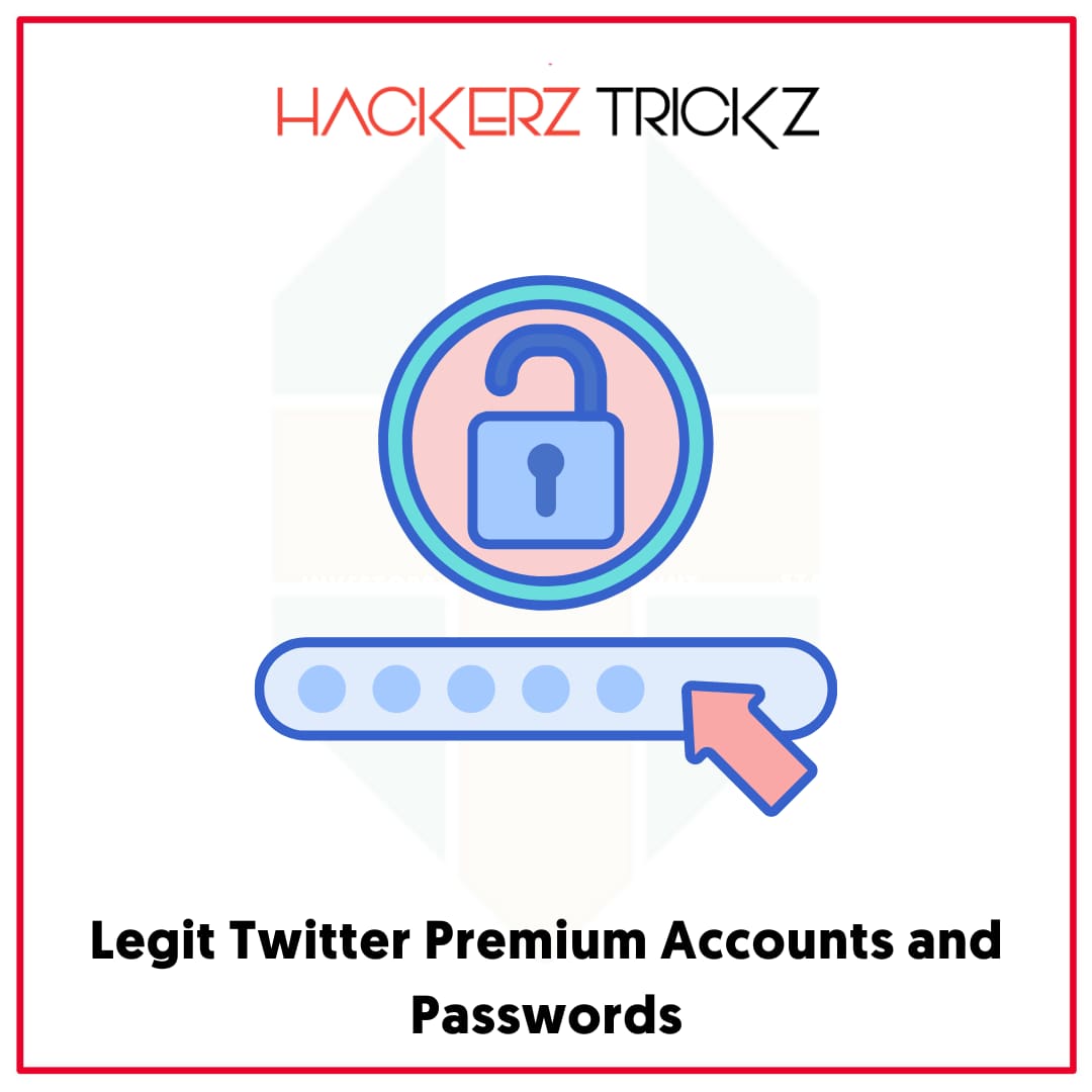 Legit Twitter Premium Accounts and Passwords