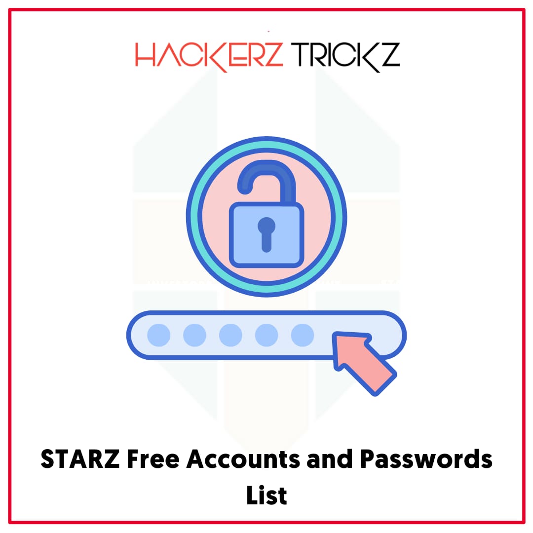STARZ Free Accounts and Passwords List