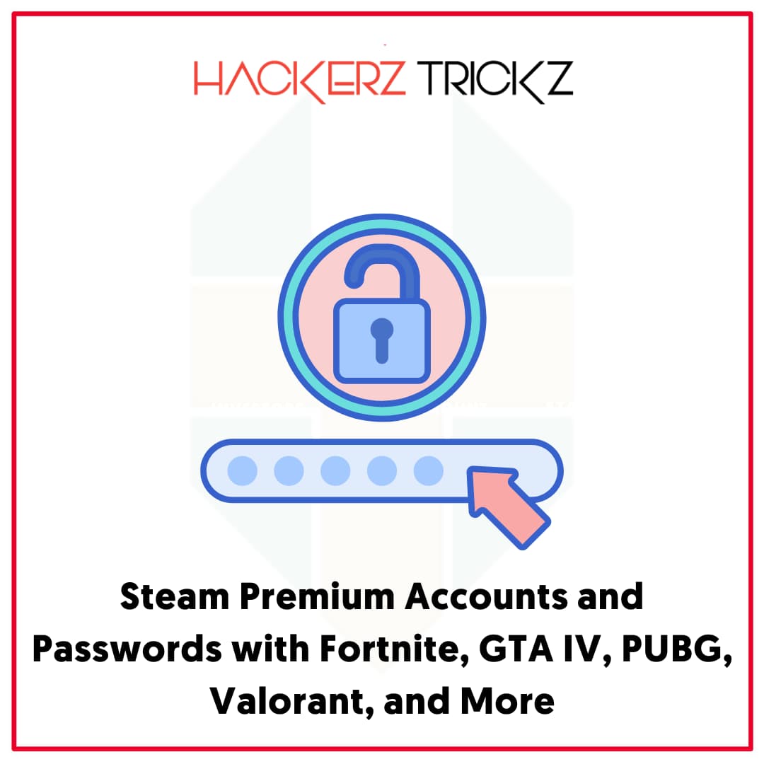 Steam Premium Accounts and Passwords with Fortnite, GTA IV, PUBG, Valorant, and More