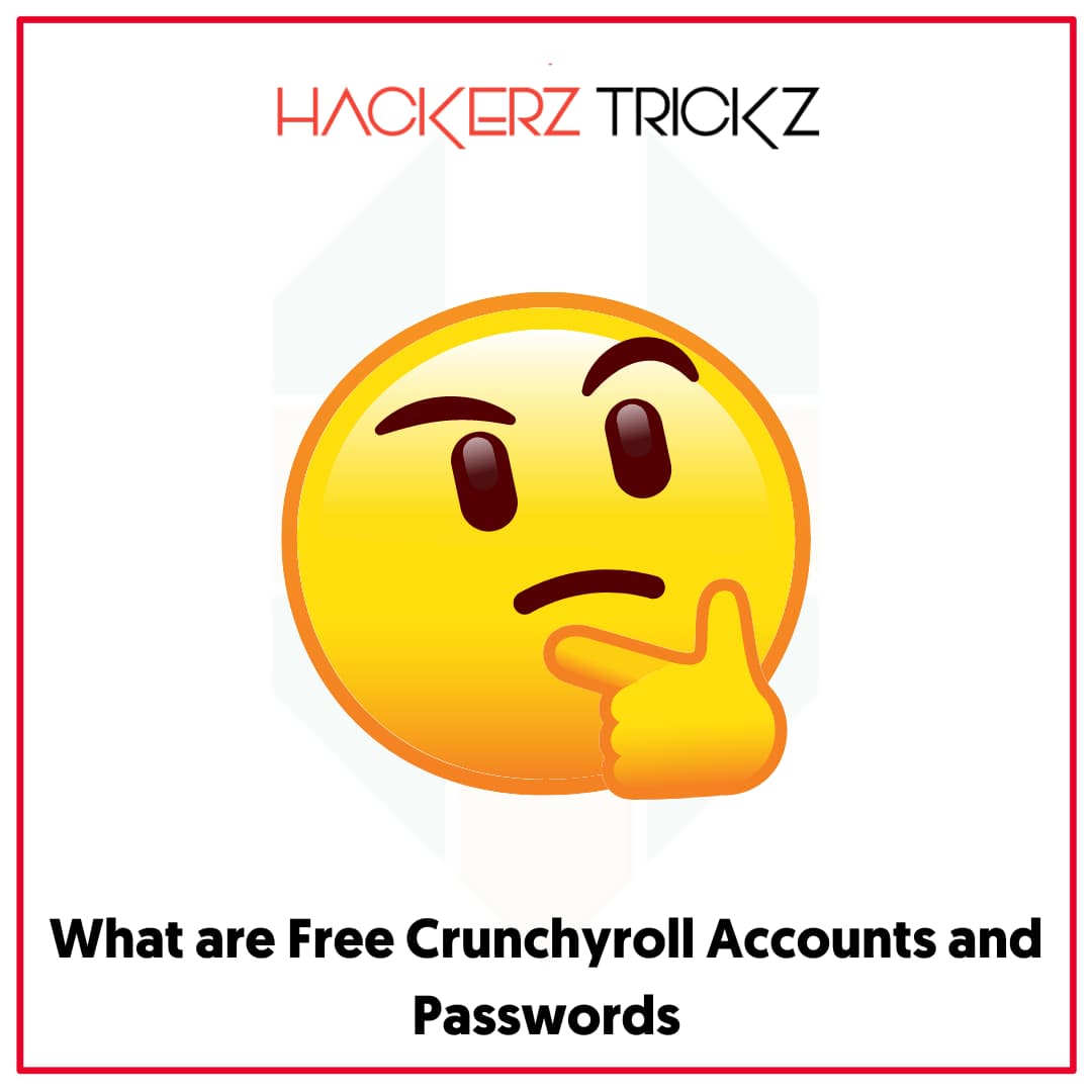 What are Free Crunchyroll Accounts and Passwords