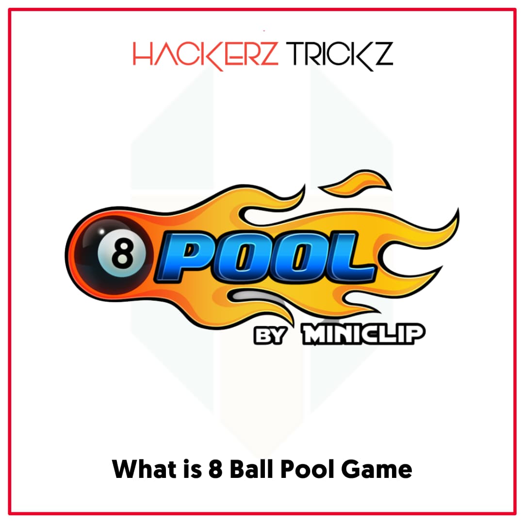 What is 8 Ball Pool Game