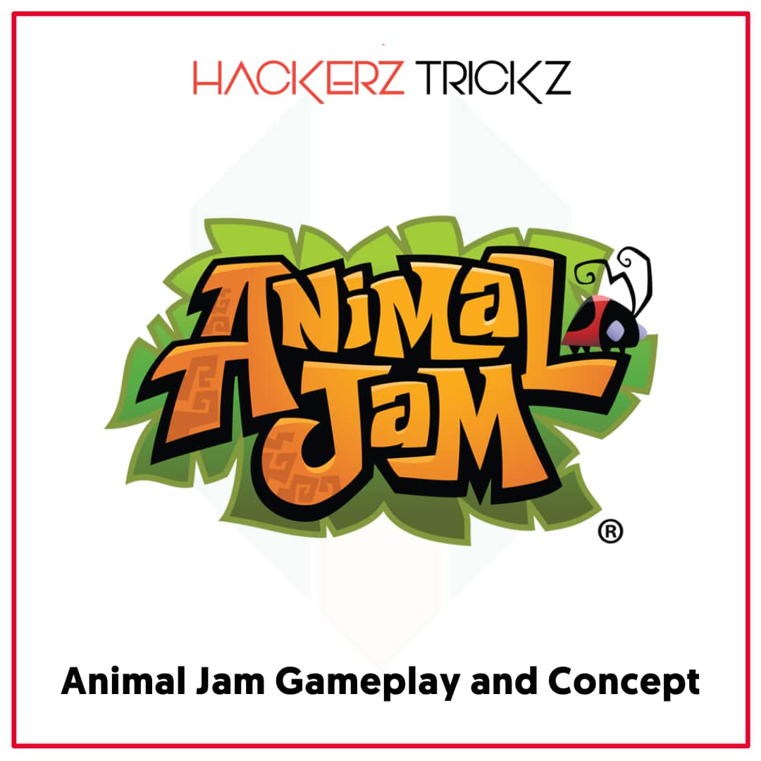 Animal Jam Gameplay and Concept