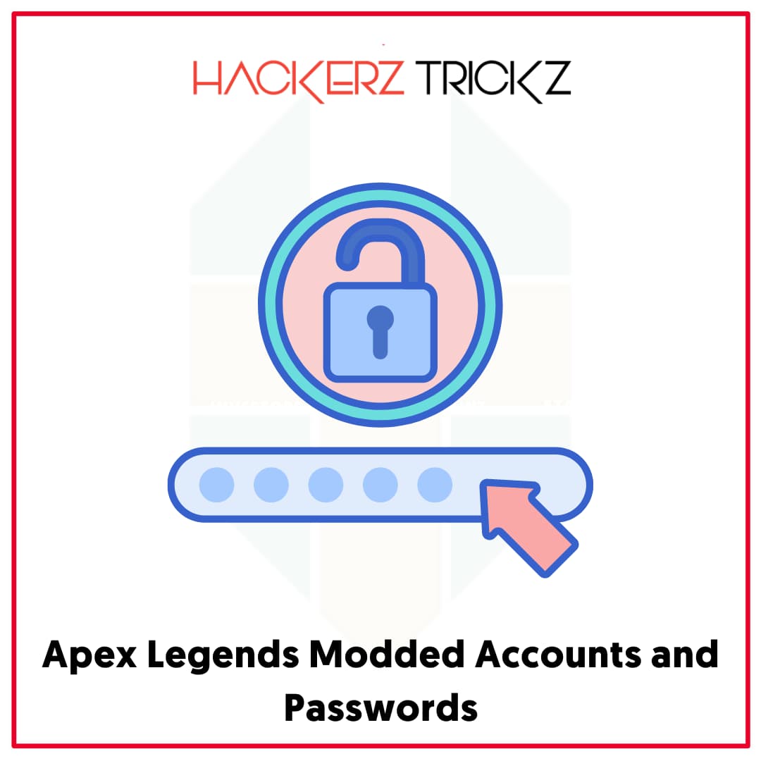 Apex Legends Modded Accounts and Passwords