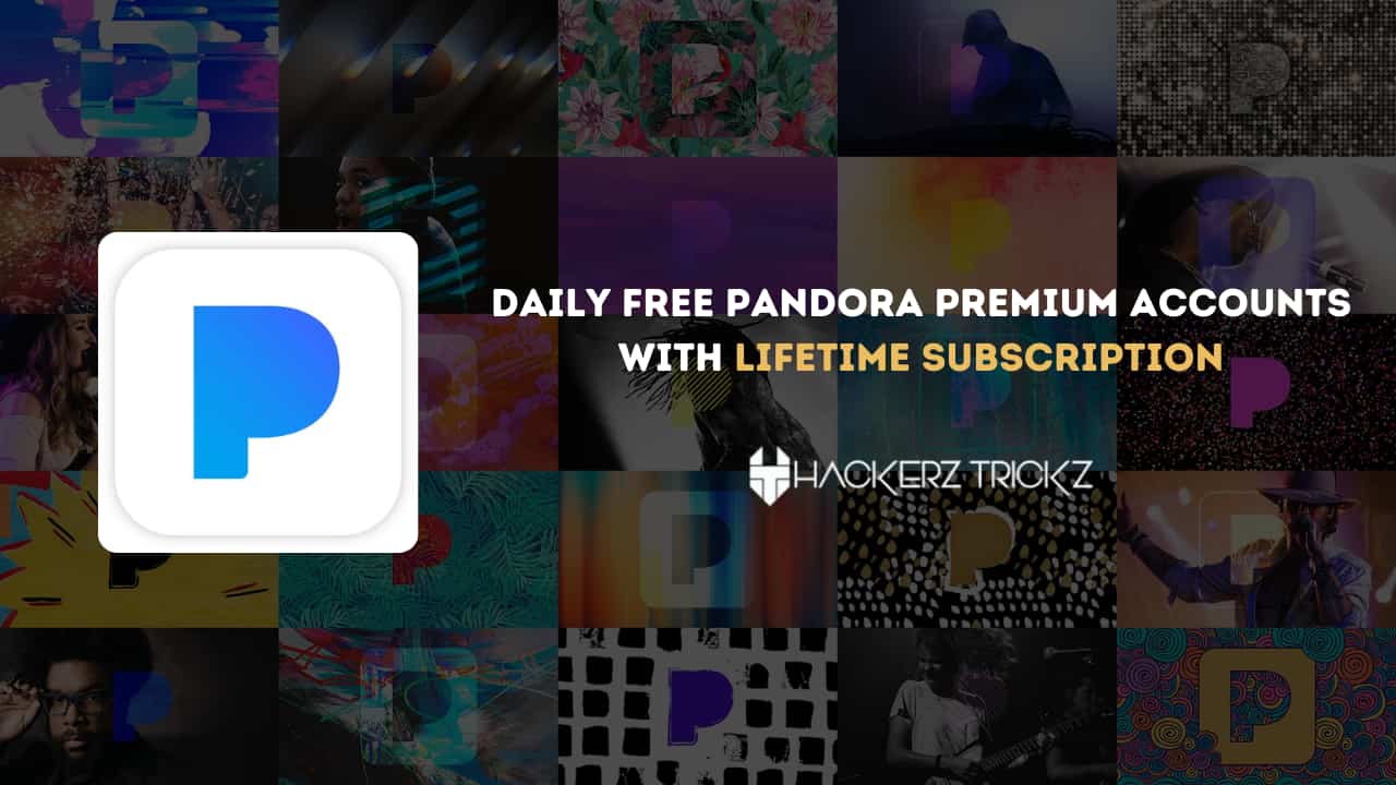 Daily Free Pandora Premium Accounts with Lifetime Subscription