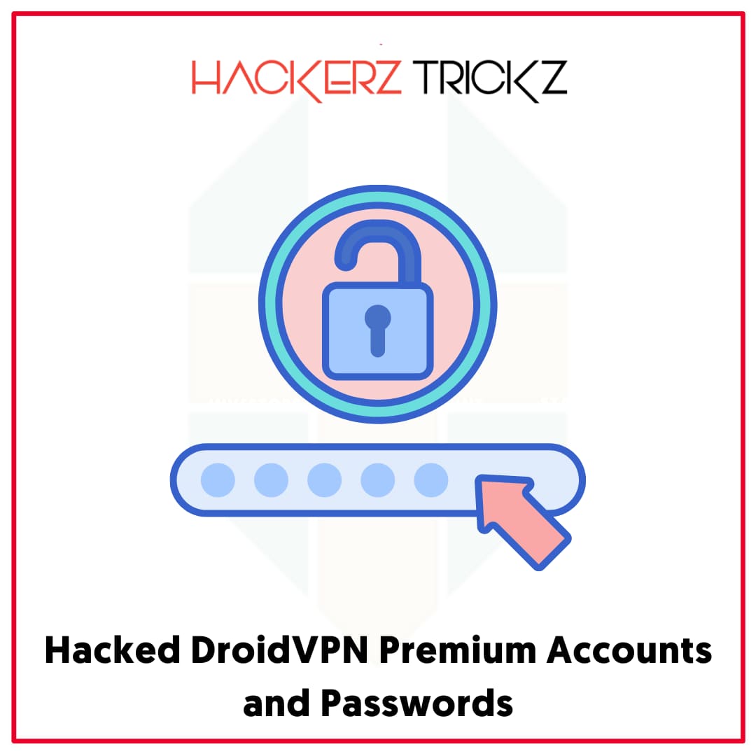 Hacked DroidVPN Premium Accounts and Passwords
