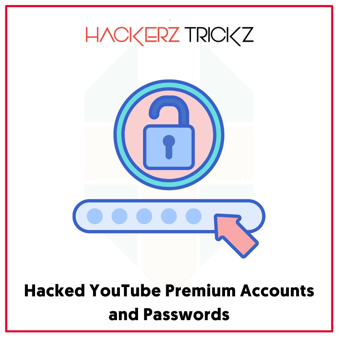 Hacked YouTube Premium Accounts and Passwords