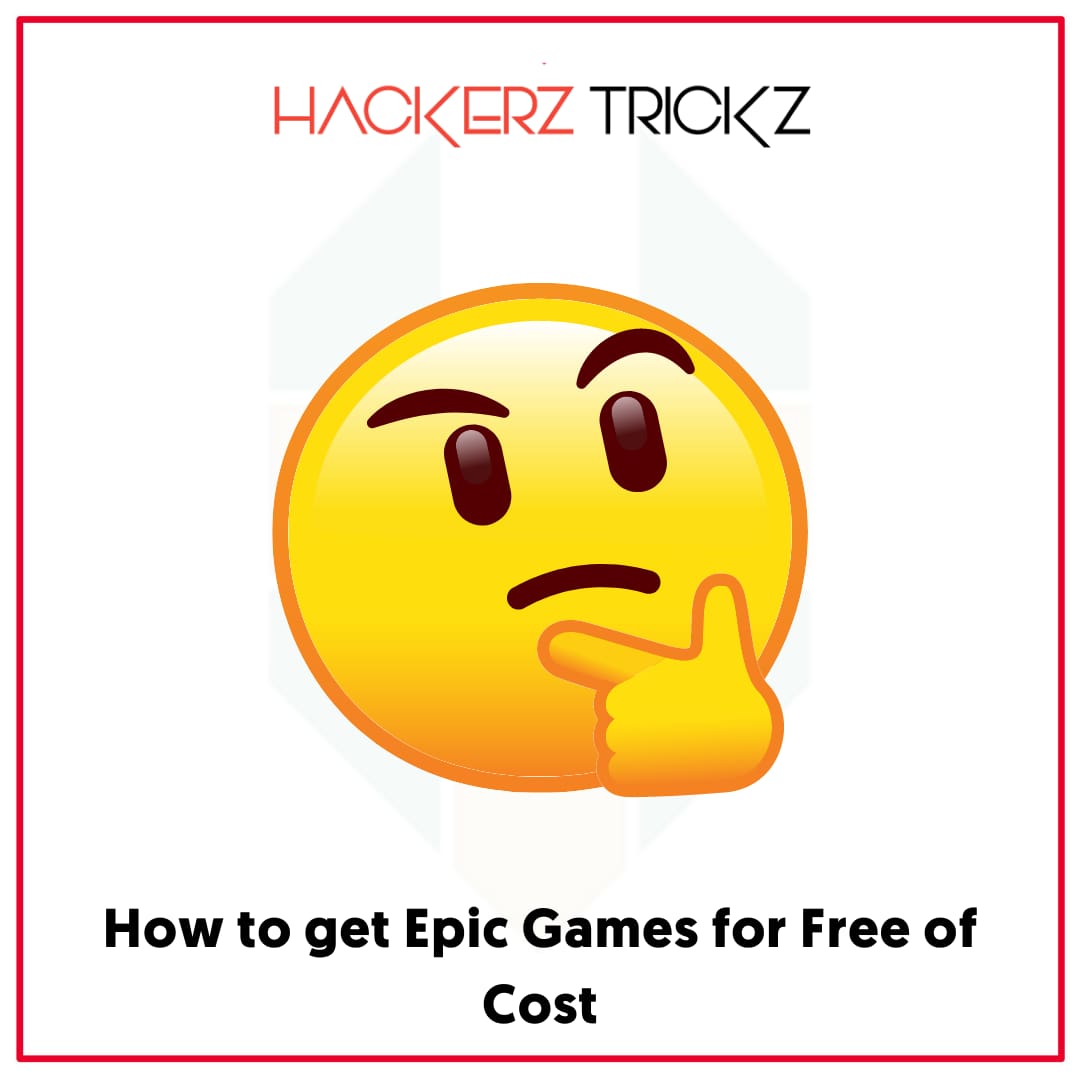 How to get Epic Games for Free of Cost
