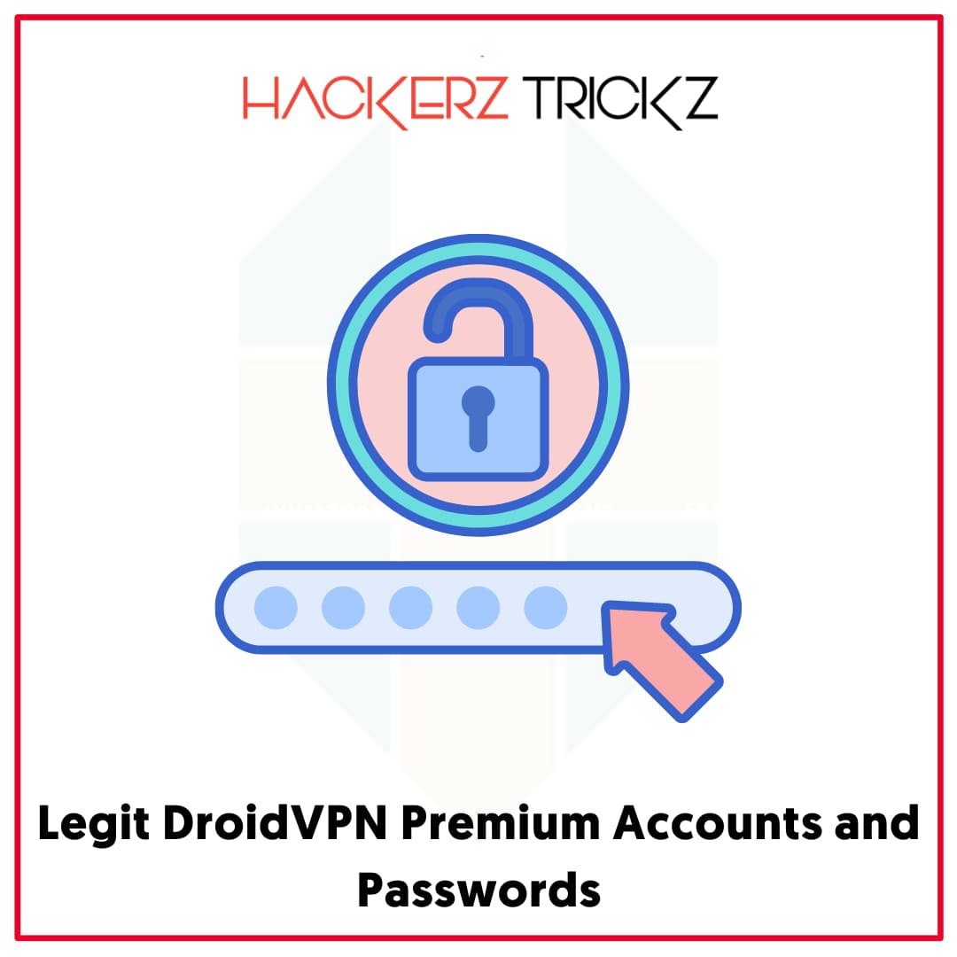 Legit DroidVPN Premium Accounts and Passwords