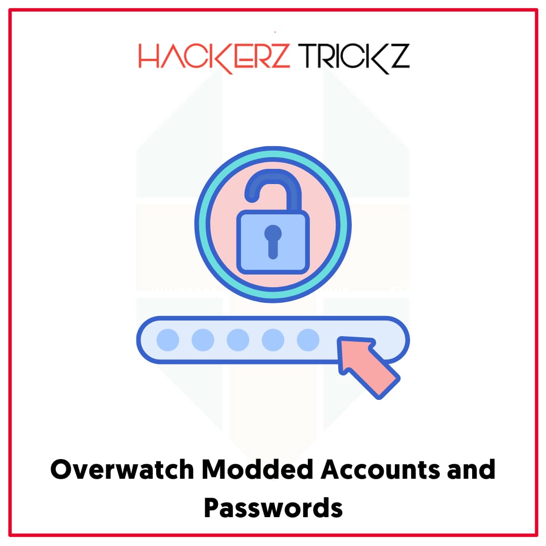 Overwatch Modded Accounts and Passwords