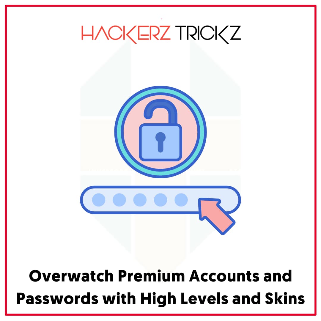 Overwatch Premium Accounts and Passwords with High Levels and Skins