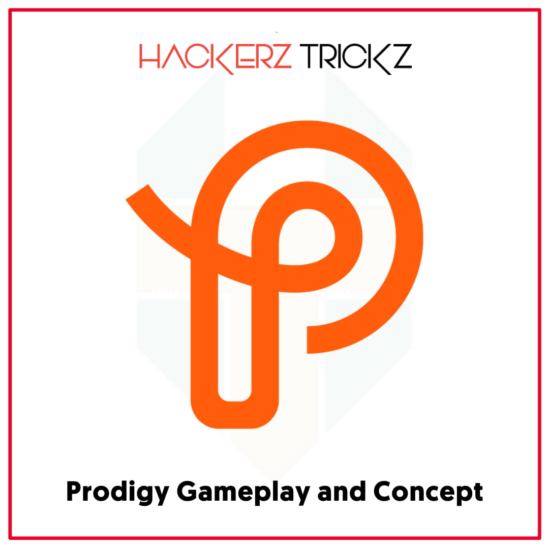 Prodigy Gameplay and Concept