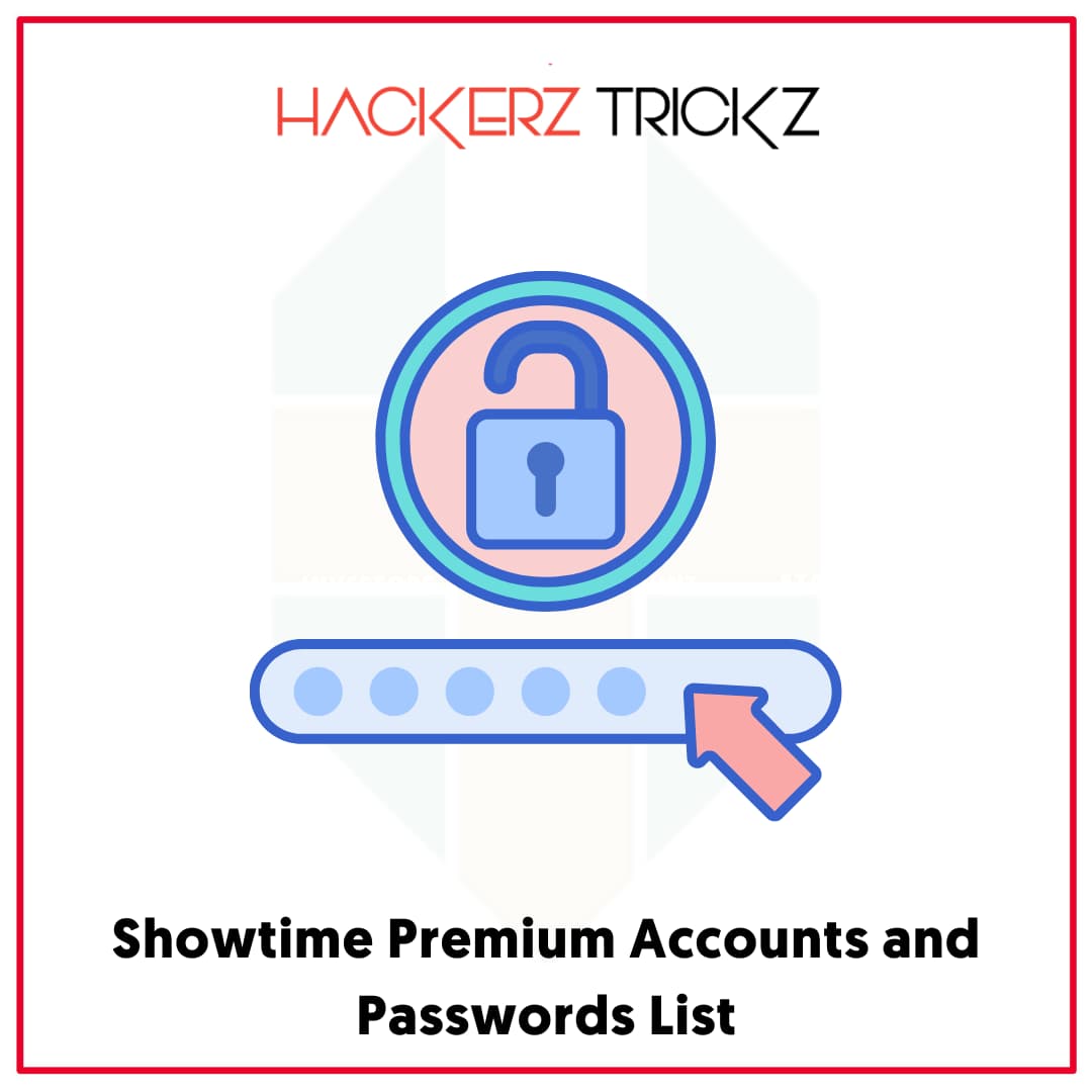 Showtime Premium Accounts and Passwords List
