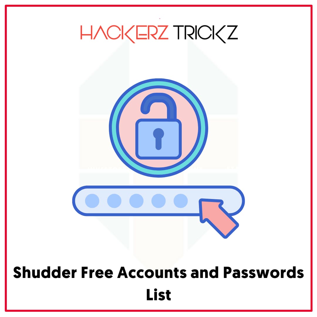 Shudder Free Accounts and Passwords List