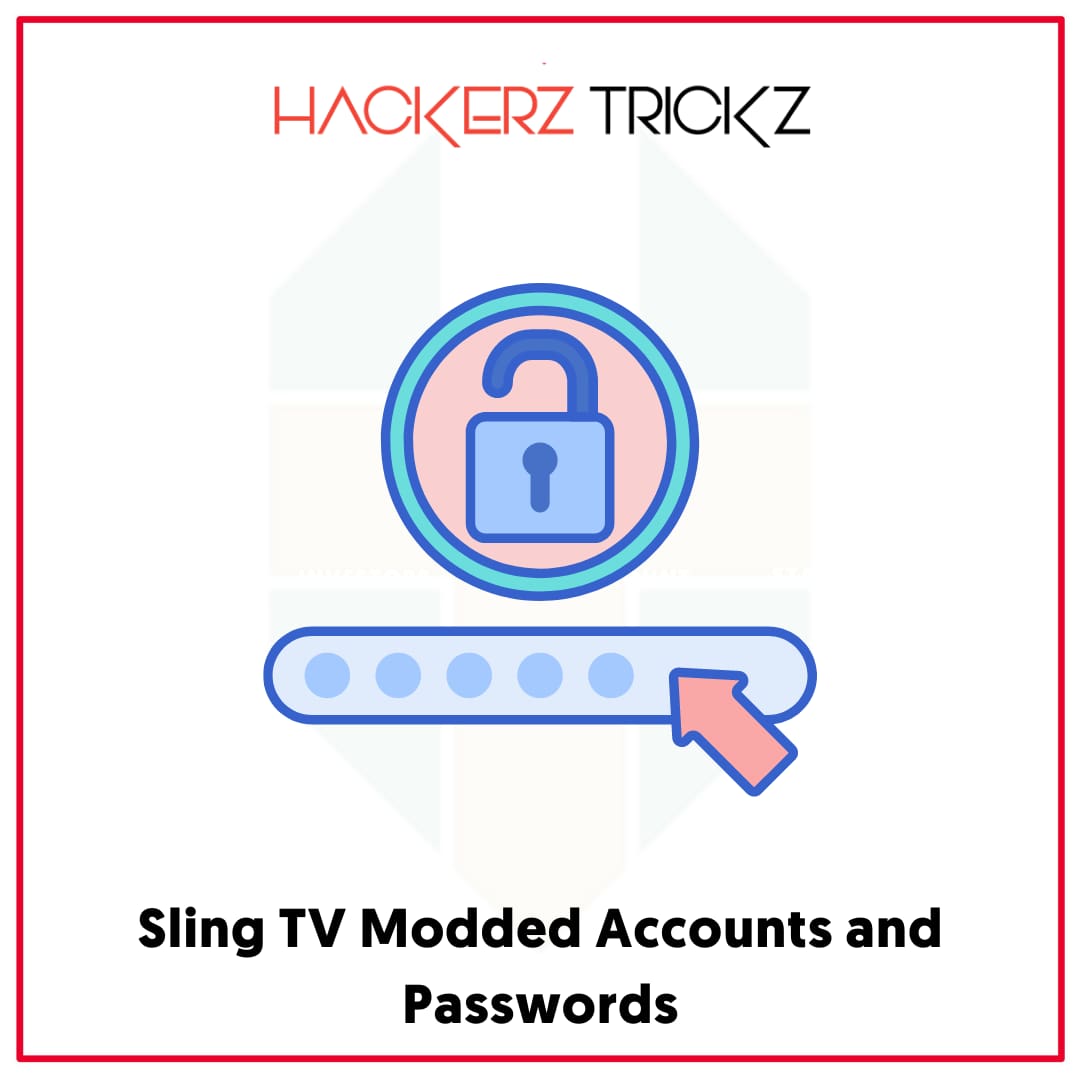 Sling TV Modded Accounts and Passwords