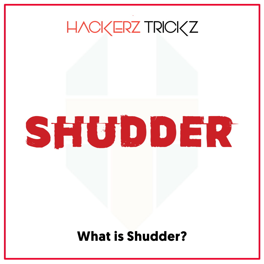 What is Shudder