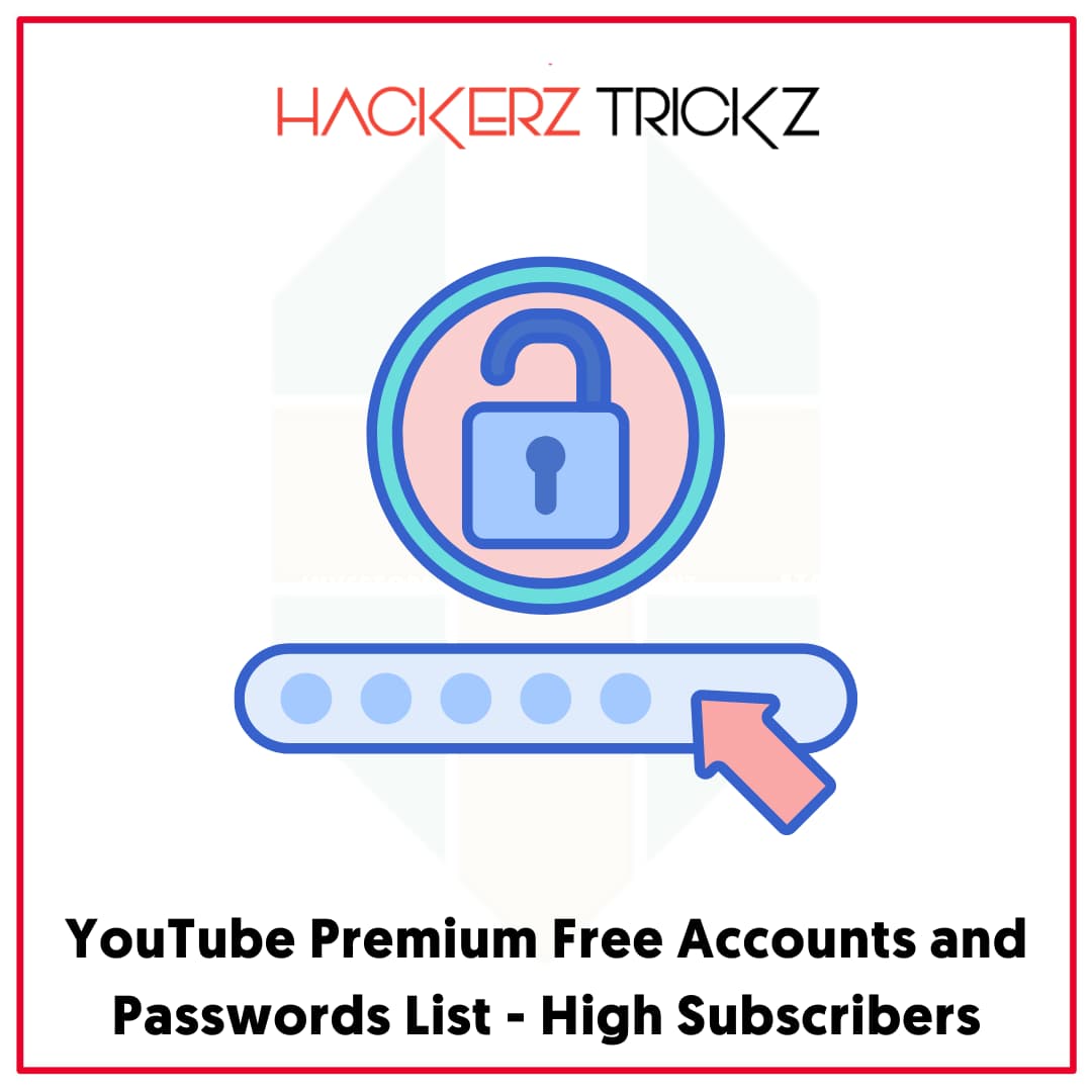 YouTube Premium Free Accounts and Passwords List -  High Subscribers
