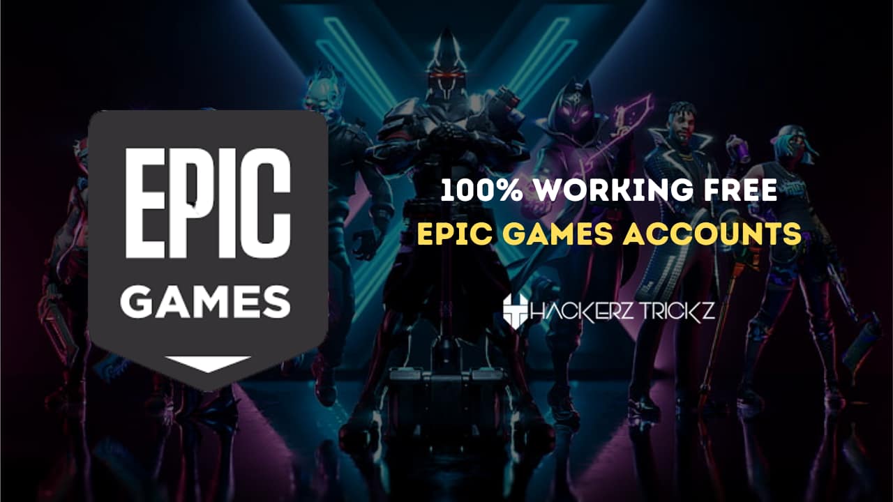 100% Working Free Epic Games Accounts