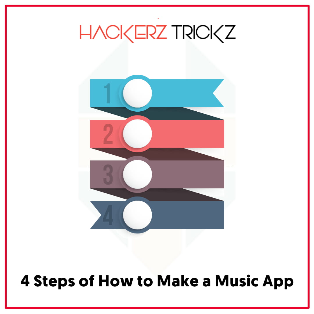 4 Steps of How to Make a Music App