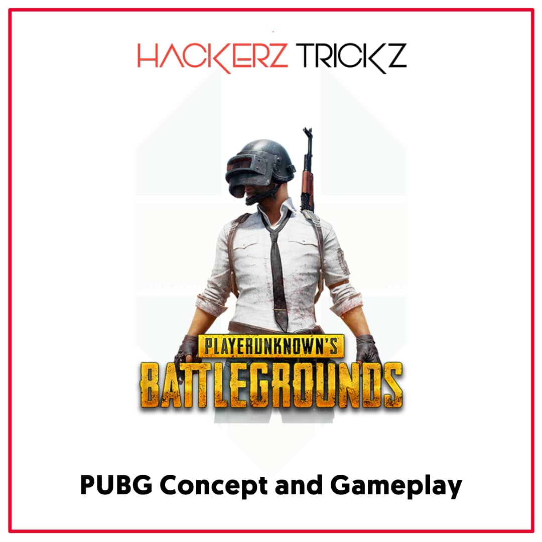 PUBG Concept and Gameplay