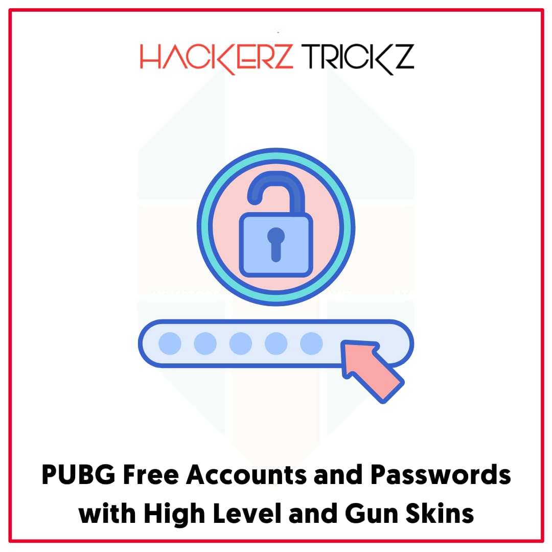 PUBG Free Accounts and Passwords with High Level and Gun Skins