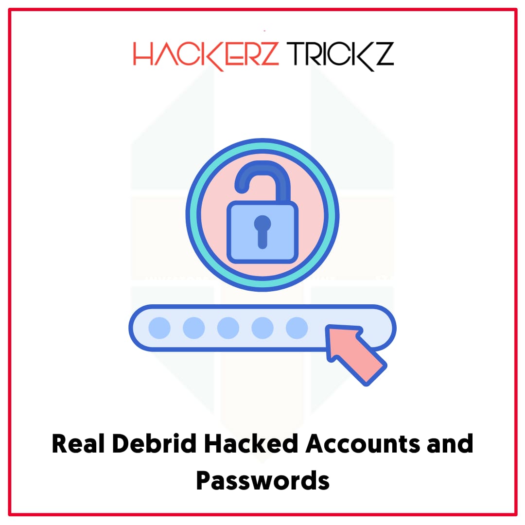 Real Debrid Hacked Accounts and Passwords