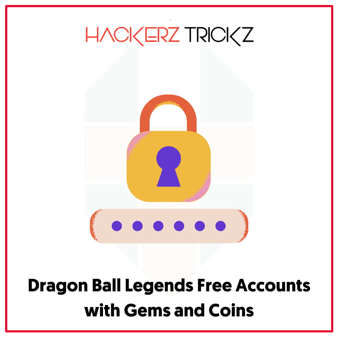 Dragon Ball Legends Free Accounts with Gems and Coins