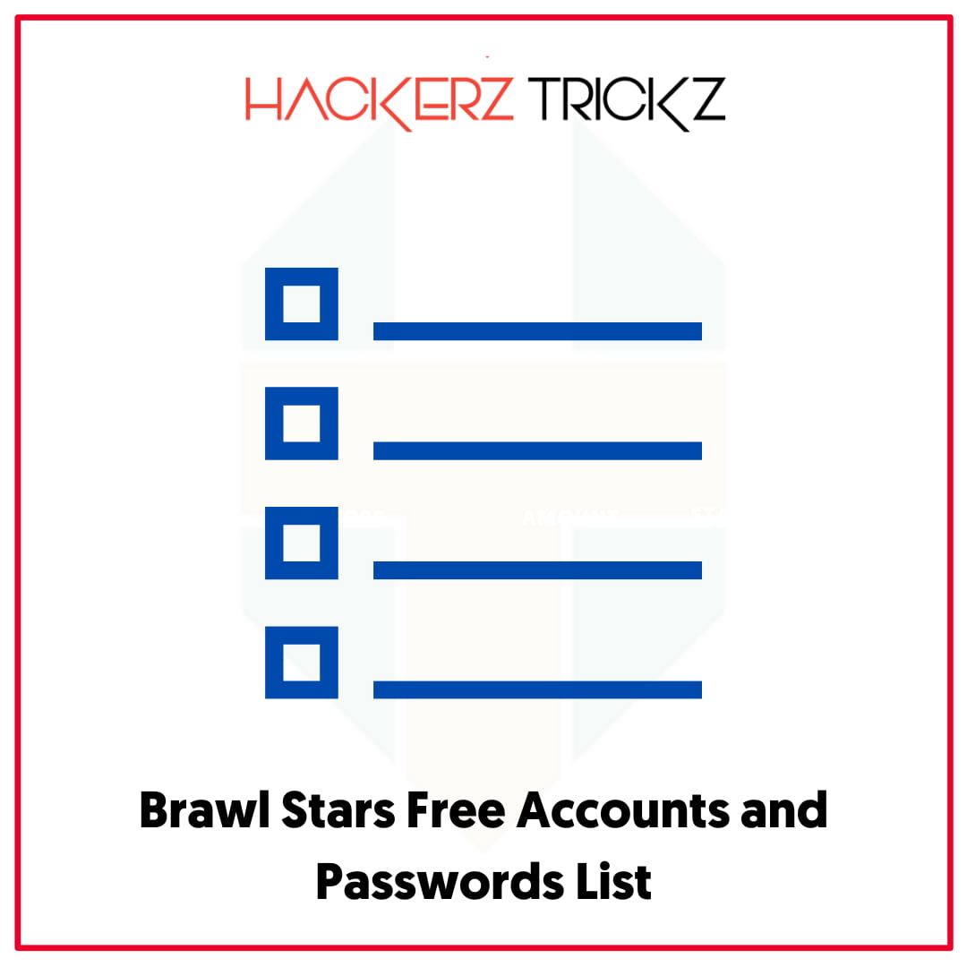 Brawl Stars Free Accounts and Passwords List