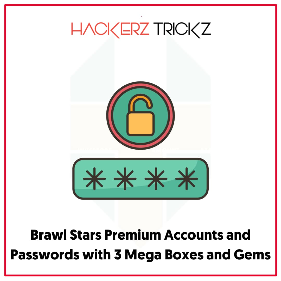 Brawl Stars Premium Accounts and Passwords with 3 Mega Boxes and Gems