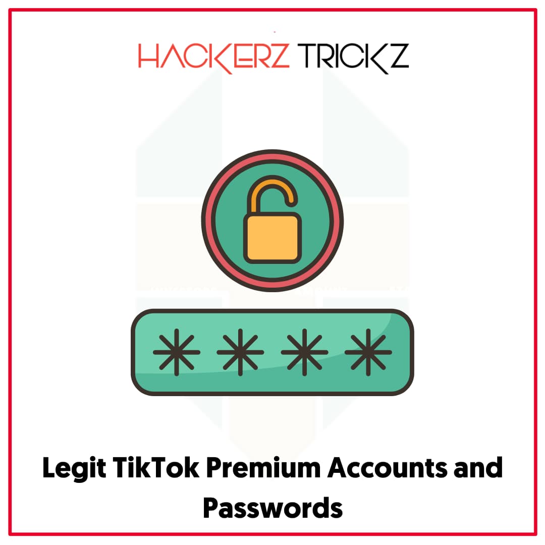 Legit TikTok Premium Accounts and Passwords