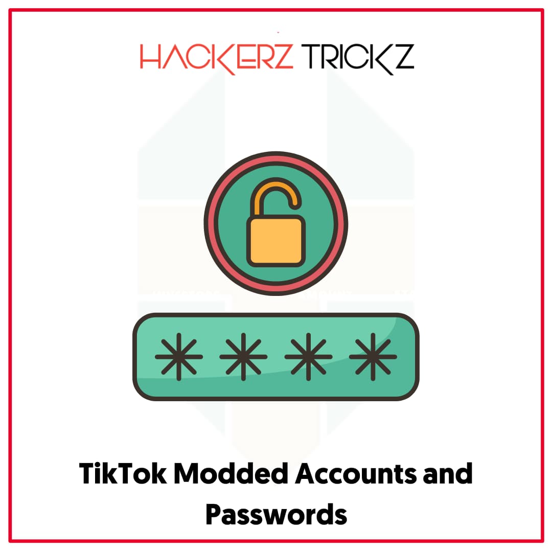 TikTok Modded Accounts and Passwords