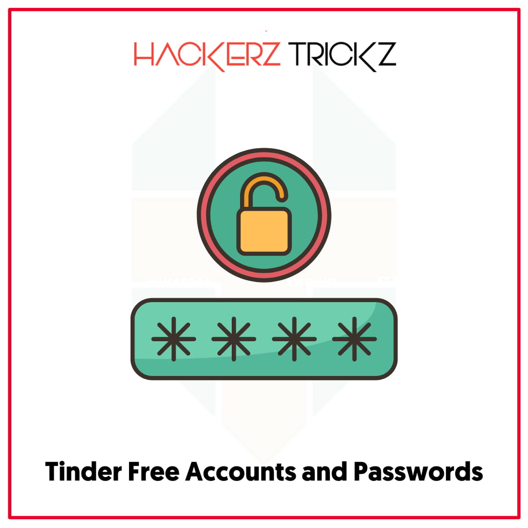 Tinder Free Accounts and Passwords
